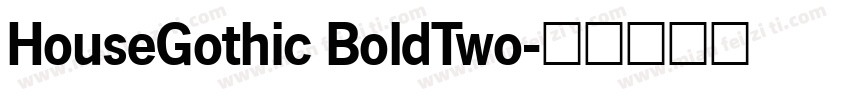 HouseGothic BoldTwo字体转换